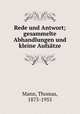 Rede und Antwort; gesammelte Abhandlungen und kleine Aufstze, Thomas Mann 