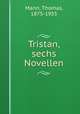 Tristan, sechs Novellen, Thomas Mann 