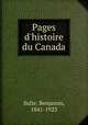 Pages d`histoire du Canada, Sulte, Benjamin, 1841-1923 
