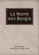 La Rome des Borgia, Apollinaire, Guillaume, 1880-1918 