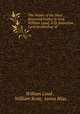 The Works of the Most Reverend Father in God, William Laud, D.D. Sometime Lord Archbishop of ., William Laud , William Scott, James Bliss 