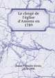 Le clerg de l`glise d`Amiens en 1789, 