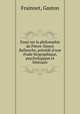 Essai sur la philosophie de Pierre-Simon Ballanche, prcd d`une tude biographique, psychologique et littraire, Frainnet, Gaston 
