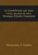 La comdienne aux yeux verts; un acte en vers. Musique d`mile Chaumont, Morisseaux, F. Charles 