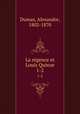 La rgence et Louis Quinze. 1-2, Dumas, Alexandre, 1802-1870 