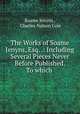 The Works of Soame Jenyns, Esq. .: Including Several Pieces Never Before Published. To which ., Soame Jenyns , Charles Nalson Cole 