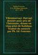 Vikramorvai. Ourvai donne pour prix de l`hroisme; drame en cinq actes de Kalidasa. Traduit du sanscrit par Ph. Ed. Foucaux, Klidsa,Foucaux, P. E. (Philippe Edouard), 1811-1894 