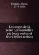 Les anges de la terre : personnifis par leurs vertus et leurs belles actions, Eymery, Alexis, 1774-1854 