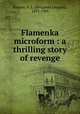 Flamenka microform : a thrilling story of revenge, Farjeon, B. L. (Benjamin Leopold), 1833-1903 