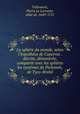 La sphre du monde, selon l`hypothse de Copernic . dcrite, dmontre, & compare avec les sphres & les systmes de Ptolome, & de Tyco-Brah, 