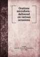 Orations microform : delivered on various occasions, Gough, John B. (John Bartholomew), 1817-1886 