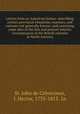 Letters from an American farmer: describing certain provincial situations, manners, and customs not generally known; and conveying some idea of the late and present interior circumstances of the British colonies in North America, 