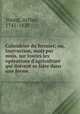 Calendrier du fermier; ou, Instruction, mois par mois, sur toutes les oprations d`agriculture qui doivent se faire dans une ferme, Young, Arthur, 1741-1820 