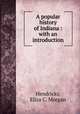 A popular history of Indiana : with an introduction, Hendricks, Eliza C. Morgan 