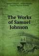 The Works of Samuel Johnson ., Samuel Johnson, Arthur Murphy, Francis Pearson Walesby 