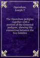 The Openshaw pedigree : together with a portion of the Ormerod pedigree, shewing the connection between the two families, Openshaw, Joseph T 