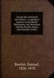 Across the continent microform : a summer`s journey to the Rocky Mountains, the Mormons and the Pacific states, with Speaker Colfax, Bowles, Samuel, 1826-1878 
