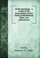 Derby genealogy : a record of the descendants of John Darby of Marblehead, Mass., ten generations, Derby, Webster D., 1840- 