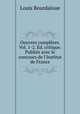 Oeuvres compltes. Vol. 1-2. d. critique. Publie avec le concours de l`Institut de France, Bourdaloue Louis 