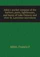 Atkin`s pocket compass of the harbors, ports, lighthouses, and buoys of Lake Ontario and river St. Lawrence microform, Athin, Francis F 