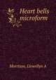 Heart bells microform, Morrison, Llewellyn A 