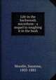 Life in the backwoods microform : a sequel to roughing it in the bush, Moodie, Susanna, 1803-1885 