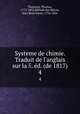 Systeme de chimie. Traduit de l`anglais sur la 5. d. (de 1817). 4, 