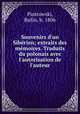 Souvenirs d`un Sibrien; extraits des mmoires. Traduits du polonais avec l`autorisation de l`auteur, Piotrowski, Rufin, b. 1806 