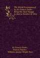 The World Encompassed by Sir Francis Drake: Being His Next Voyage to that to Nombre de Dios, Sir Francis Drake , Francis Fletcher , Williams Sandys Wright Vaux 