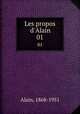 Les propos d`Alain. 01, Alain, 1868-1951 