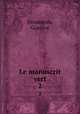 Le manuscrit vert. 2, Drouineau, Gustave 