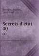 Secrets d`tat. 00, Bernard, Tristan, 1866-1947 