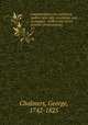 Considerations on commerce, bullion and coin, circulation and exchanges : with a view to our present circumstances. 12, Chalmers, George, 1742-1825 