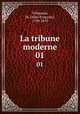 La tribune moderne. 01, 