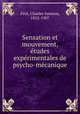 Sensation et mouvement, tudes exprimentales de psycho-mcanique, 