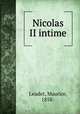 Nicolas II intime, Leudet, Maurice, 1858- 
