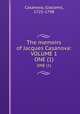 The memoirs of Jacques Casanova: VOLUME 1. ONE (1), Casanova, Giacomo, 1725-1798 