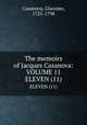 The memoirs of Jacques Casanova: VOLUME 11. ELEVEN (11), Casanova, Giacomo, 1725-1798 