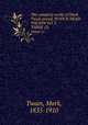 The complete works of Mark Twain pseud. PUNN`N HEAD WILSON Vol. 3. THREE (3), Mark Twain 