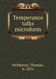 Temperance talks microform, McMurray, Thomas, b. 1831 