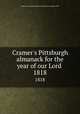 Cramer`s Pittsburgh almanack for the year of our Lord . 1818, American Almanac Collection (Library of Congress) DLC 