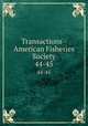 Transactions - American Fisheries Society. 44-45, American Fisheries Society,American Fisheries Society. Minutes of the annual meeting,American Fisheries Society. Proceedings of the annual meeting 