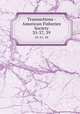 Transactions - American Fisheries Society. 35-37, 39, American Fisheries Society,American Fisheries Society. Minutes of the annual meeting,American Fisheries Society. Proceedings of the annual meeting 