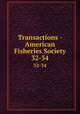 Transactions - American Fisheries Society. 32-34, American Fisheries Society,American Fisheries Society. Minutes of the annual meeting,American Fisheries Society. Proceedings of the annual meeting 