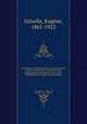 Bourdaloue; histoire critique de sa prdication d`aprs les notes de ses auditeurs et les tmoignages contemporains. Avec un fac-simile indit de l`criture de Bourdaloue. 1, 
