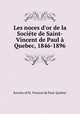 Les noces d`or de la Socite de Saint-Vincent de Paul Quebec, 1846-1896, Society of St. Vincent de Paul. Quebec 