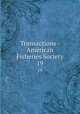 Transactions - American Fisheries Society. 19, American Fisheries Society,American Fisheries Society. Minutes of the annual meeting,American Fisheries Society. Proceedings of the annual meeting 