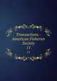 Transactions - American Fisheries Society. 11, American Fisheries Society,American Fisheries Society. Minutes of the annual meeting,American Fisheries Society. Proceedings of the annual meeting 