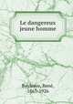 Le dangereux jeune homme, 