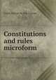 Constitutions and rules microform, 